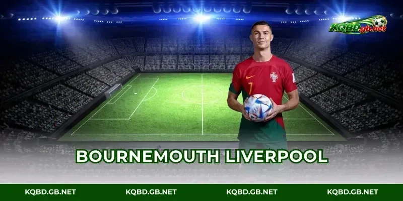 Bournemouth Liverpool: Tỷ Số & 68% Cầm Bóng Áp Đảo