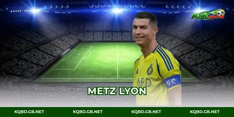 Tỉ Số Trận Metz Vs Lyon: Kịch Bản Bất Ngờ Ligue 1