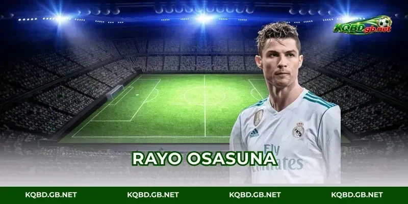 Tỉ Số Rayo Osasuna: Bàn Thắng Định Đoạt Phút Bù Giờ